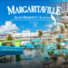 Margaritaville Island Reserve inaugurado en PC