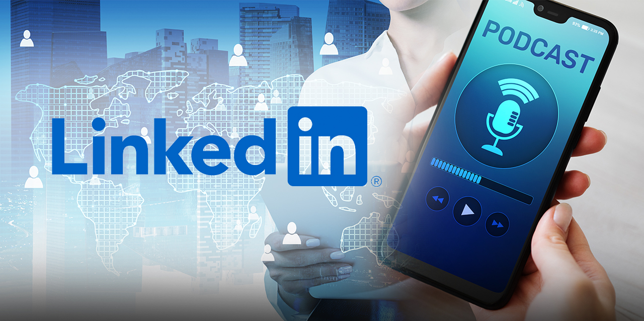 Linkedin Podcast Network La Nueva Apuesta De La Plataforma De Negocios