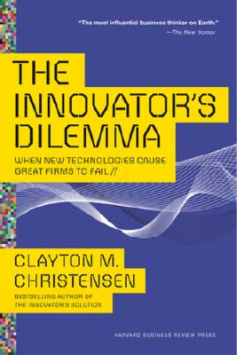 The innovator’s dilemma. Clayton Christensen
