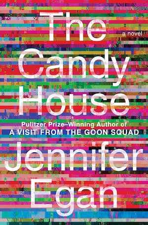 The candy house. Jennifer Egan