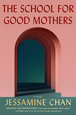 The school for good mothers. Jessamine Chan