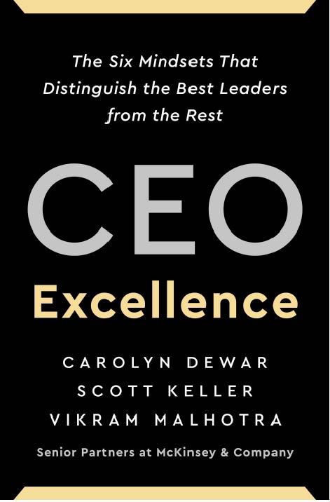 CEO Excellence. Carolyn Dewar, Scott Keller y Vikram Malhotra