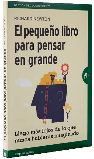 El pequeño libro para pensar en grande, Richard Newton