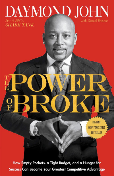 The Power of Broke, Daymond John