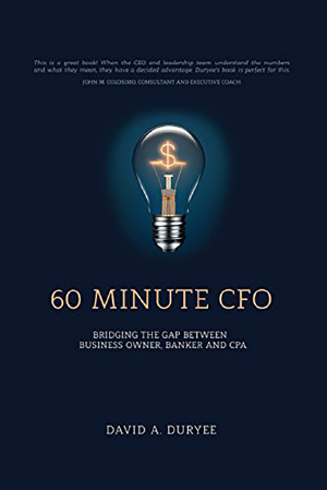 60 Minute CFO, David A. Duryee