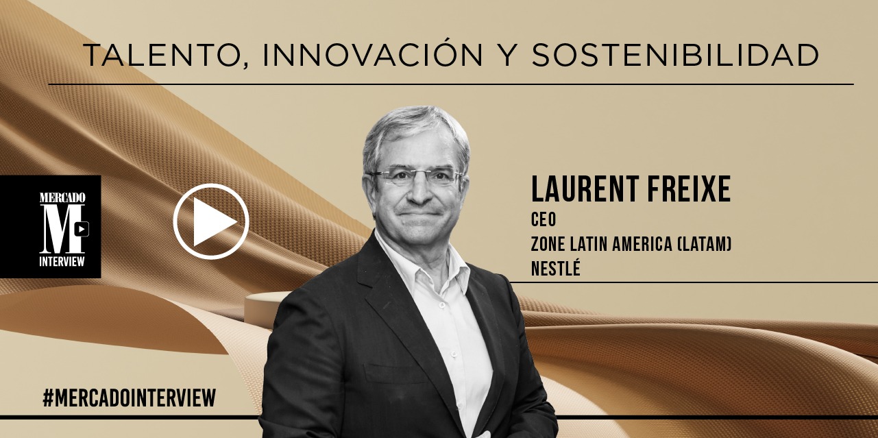 laurent freixe ceo de Nestlé en latinoamerica en mercado interview